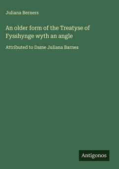 Cover An older form of the Treatyse of Fysshynge wyth an angle