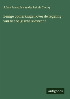 Cover Eenige opmerkingen over de regeling van het belgische kiesrecht