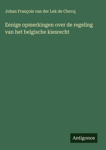 Eenige opmerkingen over de regeling van het belgische kiesrecht