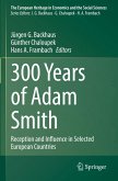300 Years of Adam Smith 300 Years of Adam Smith