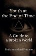 Youth at the End of Time - A Guide to a... - Bild 1