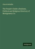 The People's Guide a Business, Political and Religious Directory of Montgomery Co.