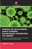 Análise da diversidade entre isolados bacterianos resistentes ao cádmio Análise da diversidade entre isolados bacterianos resistentes ao cádmio