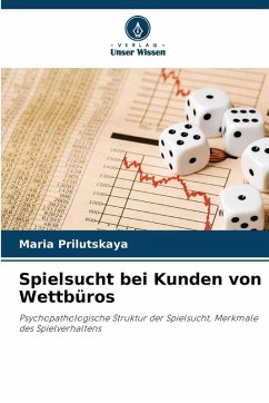 Spielsucht bei Kunden von Wettbüros - Prilutskaya, Maria