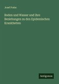 Boden und Wasser und ihre Beziehungen zu den Epidemischen Krankheiten