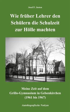 Wie früher Lehrer den Schülern die Schulzeit zur Hölle machten Wie früher Lehrer den Schülern die Schulzeit zur Hölle machten