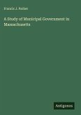 A Study of Municipal Government in Massachusetts A Study of Municipal Government in Massachusetts