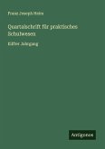 Quartalschrift für praktisches Schulwesen