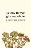 Yellow Flower Gills Me Whole (eBook, ePUB)