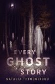 Every Ghost Story (eBook, ePUB) Every Ghost Story (eBook, ePUB)