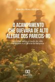 O Acampamento Che Guevara de Alto Alegre dos Parecis-RO (eBook, ePUB)