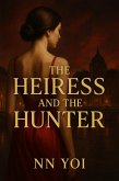 The Heiress and the Hunter (eBook, ePUB)