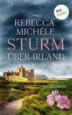 Sturm über Irland - oder: Auf den zerbrochenen Flügeln der Freiheit (eBook, ePUB)