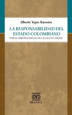 Cover La responsabilidad del Estado colombiano por el error judicial de las Altas Cortes (eBook, PDF)