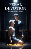 Feral Devotion (The Obsession Series, #1) (eBook, ePUB)