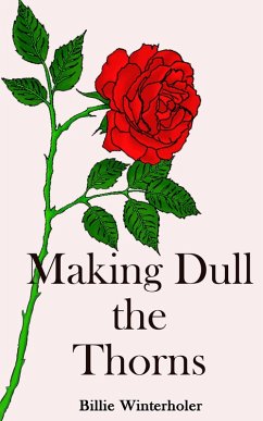 Making Dull The Thorns (eBook, ePUB) - Billie