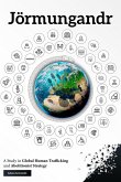 Jörmungandr: A Study in Global Human Trafficking and Abolitionist Strategy (eBook, ePUB)