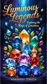 Luminous Legends: Exploring the Magic of Gemstones (eBook, ePUB)