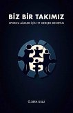 Biz Bir Takimiz - Sporcu Aileler Için 19 Gerçek Deneyim (eBook, ePUB)