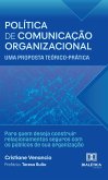 Política de Comunicação Organizacional: uma proposta teórico-prática (eBook, ePUB)