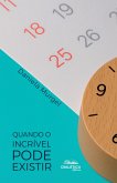 Quando o incrível pode existir (eBook, ePUB)