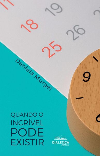 Quando o incrível pode existir (eBook, ePUB)
