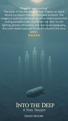 Into the Deep: A Titan Tragedy (eBook, ePUB) - Moore, David