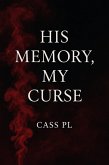 His Memory, My Curse (eBook, ePUB)