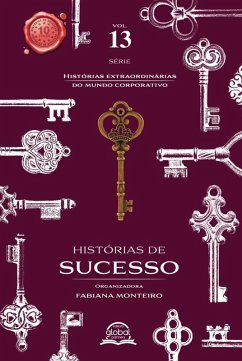 Cover HISTÓRIAS DE SUCESSO - Histórias Extraordinárias do Mundo Corporatico (eBook, ePUB)