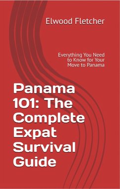 Cover Panama 101: The Complete Expat Survival Guide (eBook, ePUB)