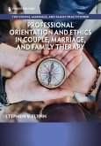 Professional Orientation and Ethics in Couple, Marriage, and Family Therapy (eBook, ePUB)