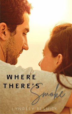 Where There's Smoke (eBook, ePUB) - Resnick, Lyndsey