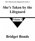 She's Taken by the Lifeguard 1 (She's Taken by the Lifeguard Sex Series 1, #1) (eBook, ePUB) She's Taken by the Lifeguard 1 (She's Taken by the Lifeguard Sex Series 1, #1) (eBook, ePUB)