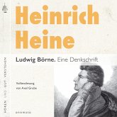 Ludwig Börne. Eine Denkschrift (MP3-Download) Ludwig Börne. Eine Denkschrift (MP3-Download)