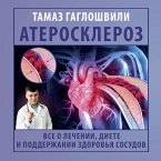 Ateroskleroz. Vse o lechenii, diete i podderzhanii zdorovya sosudov (MP3-Download)
