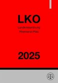 Landkreisordnung Rheinland-Pfalz - LKO 2025 Landkreisordnung Rheinland-Pfalz - LKO 2025