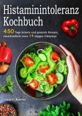 Histaminintoleranz Kochbuch