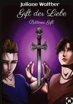 Gift der Liebe - Walther, Juliane