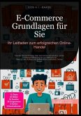 E-Commerce Grundlagen für Sie: Ihr Leitfaden zum erfolgreichen Online-Handel
