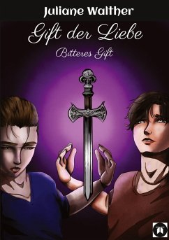 Gift der Liebe - Walther, Juliane