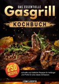 Das essentielle Gasgrill Kochbuch