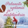 Palaneita sydämiä ja mistelinoksia... - Bild 1