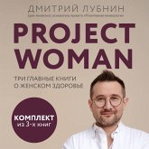 Project woman. Tri glavnye knigi o zhenskom zdorove (MP3-Download)