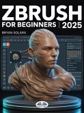 ZBrush For Beginners (eBook, ePUB)