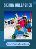 Skiing Unleashed (eBook, ePUB) Skiing Unleashed (eBook, ePUB)