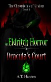 An Eldritch Horror in Dracula's Court An Eldritch Horror in Dracula's Court