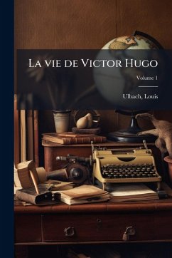 Cover La vie de Victor Hugo