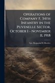 Operations of Company F, 34th Infantry in the Puvenelle Sector, October 1 - November 11, 1918 Operations of Company F, 34th Infantry in the Puvenelle Sector, October 1 - November 11, 1918