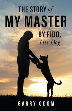 Cover The Story of My Master by Fido, His Dog