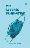 THE REVERSE QUARANTINE